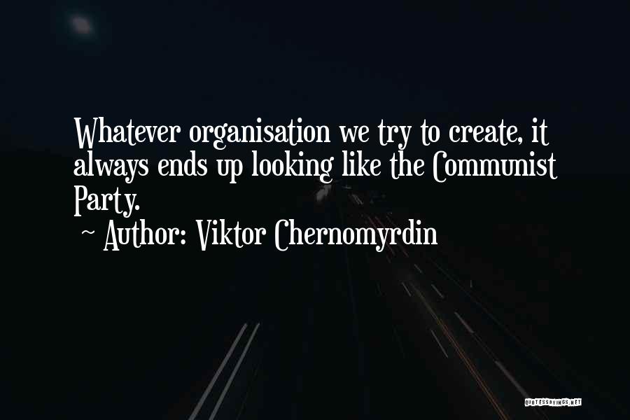 Party It Up Quotes By Viktor Chernomyrdin