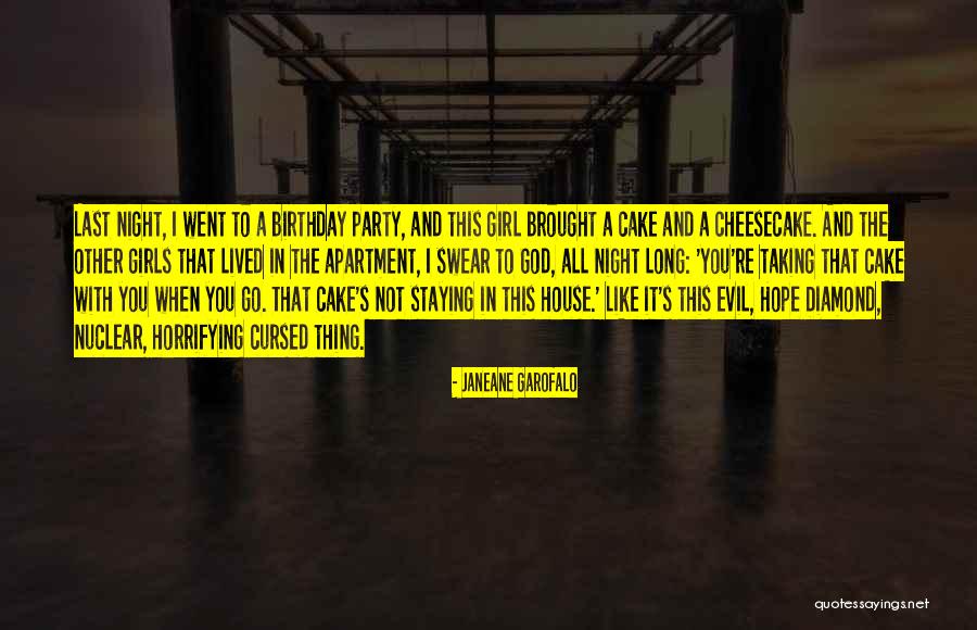 Party Last Night Quotes By Janeane Garofalo Party Last Night Quotes By Janeane Garofalo