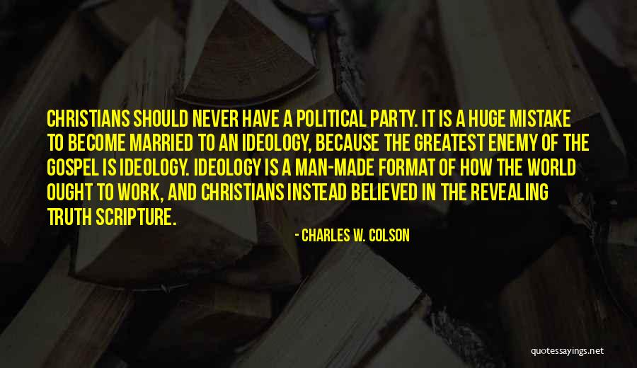 Party Man Quotes By Charles W. Colson