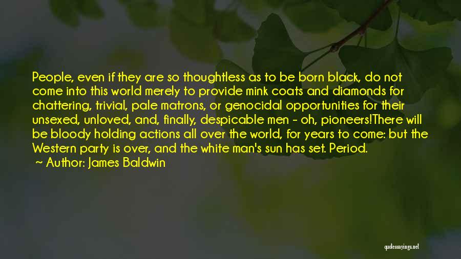 Party Man Quotes By James Baldwin