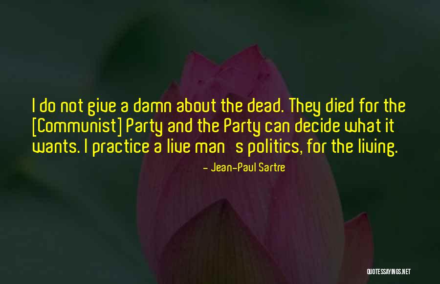 Party Man Quotes By Jean-Paul Sartre