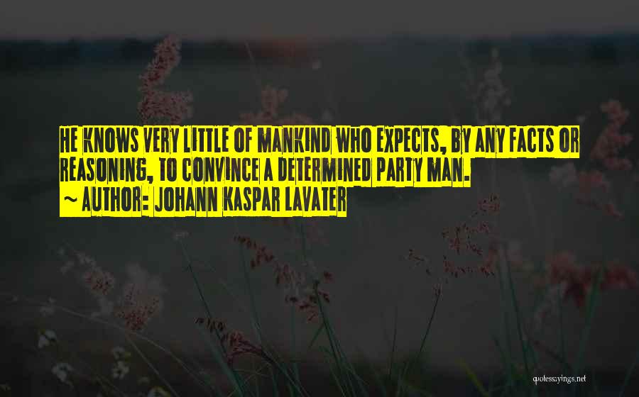 Party Man Quotes By Johann Kaspar Lavater