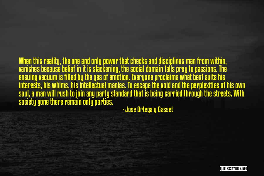 Party Man Quotes By Jose Ortega Y Gasset