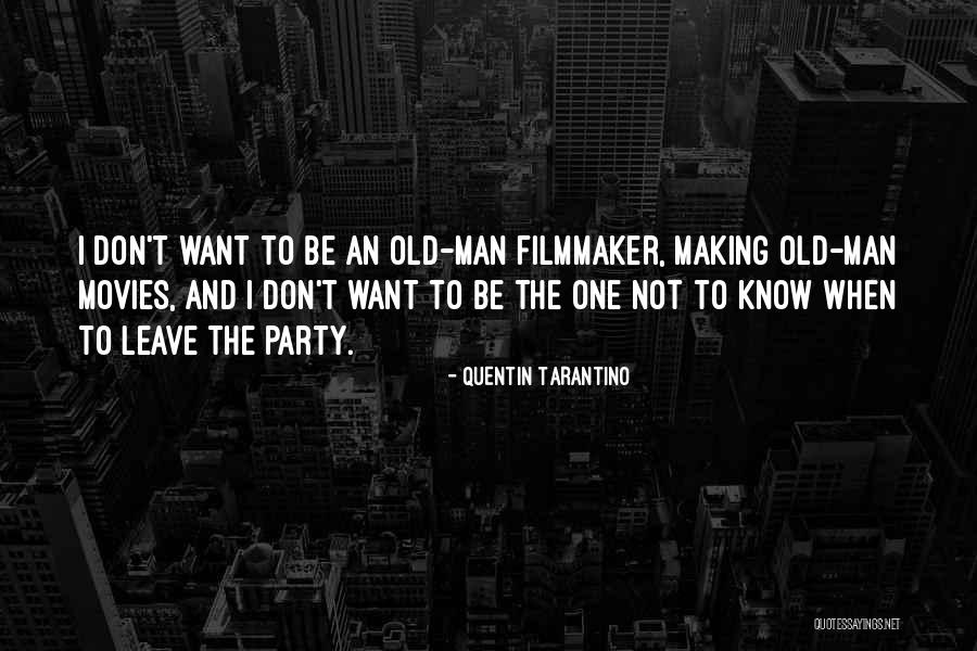 Party Man Quotes By Quentin Tarantino