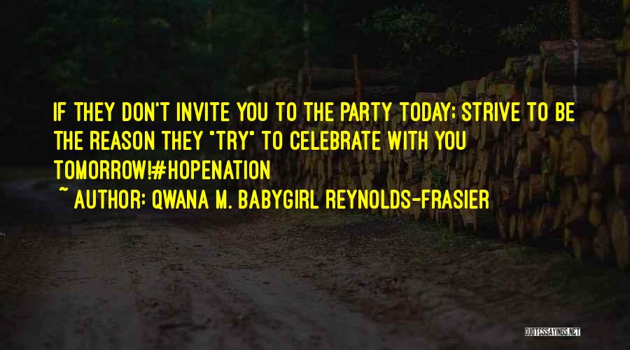 Party Man Quotes By Qwana M. BabyGirl Reynolds-Frasier