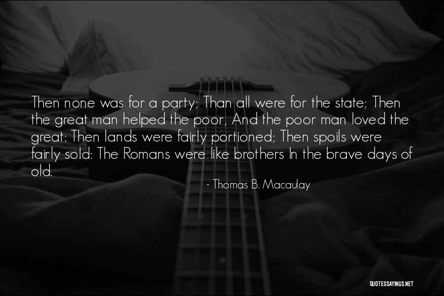 Party Man Quotes By Thomas B. Macaulay