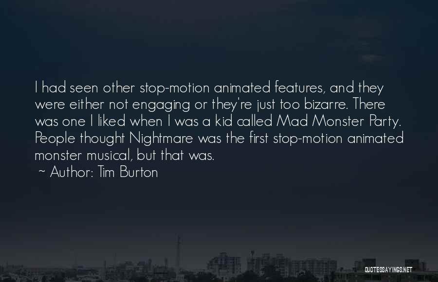 Party Monster Quotes By Tim Burton