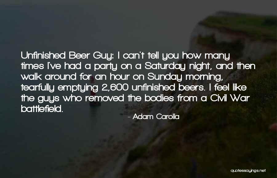 Party Night Quotes By Adam Carolla