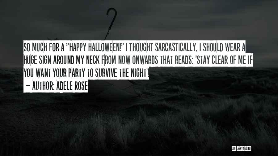 Party Night Quotes By Adele Rose