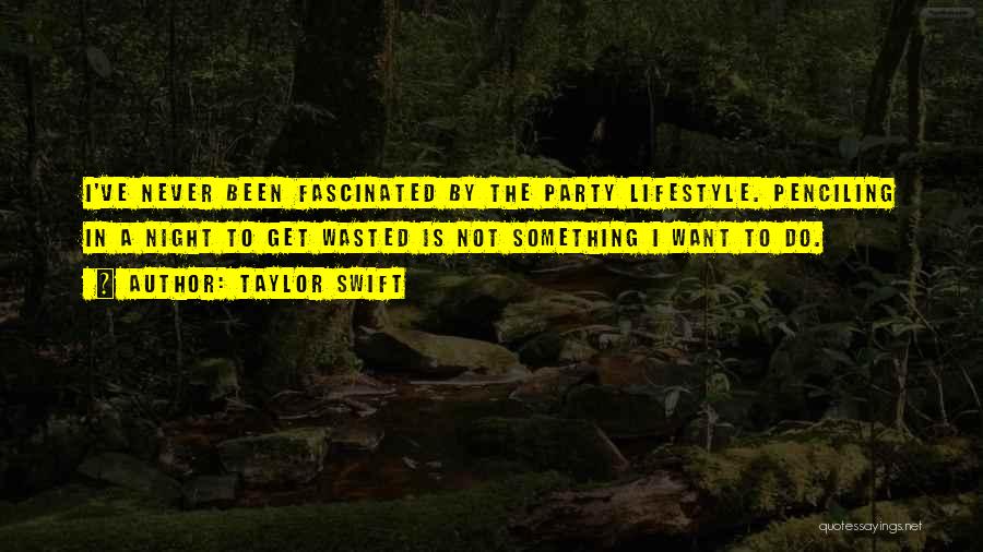 Party Night Quotes By Taylor Swift