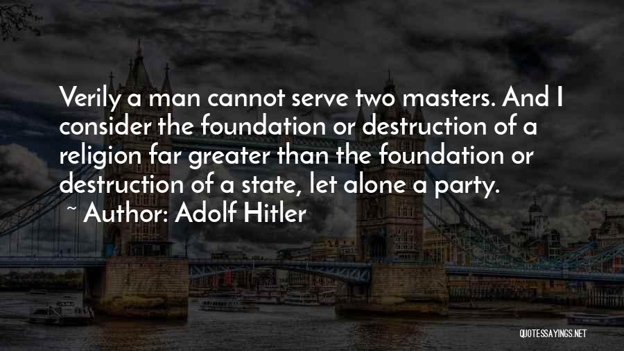 Party Of Two Quotes By Adolf Hitler