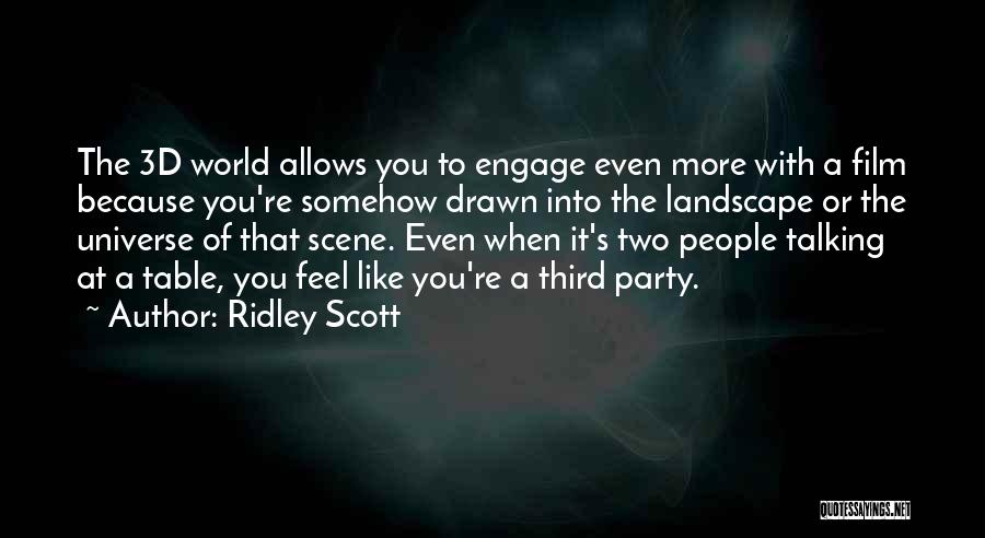 Party Of Two Quotes By Ridley Scott