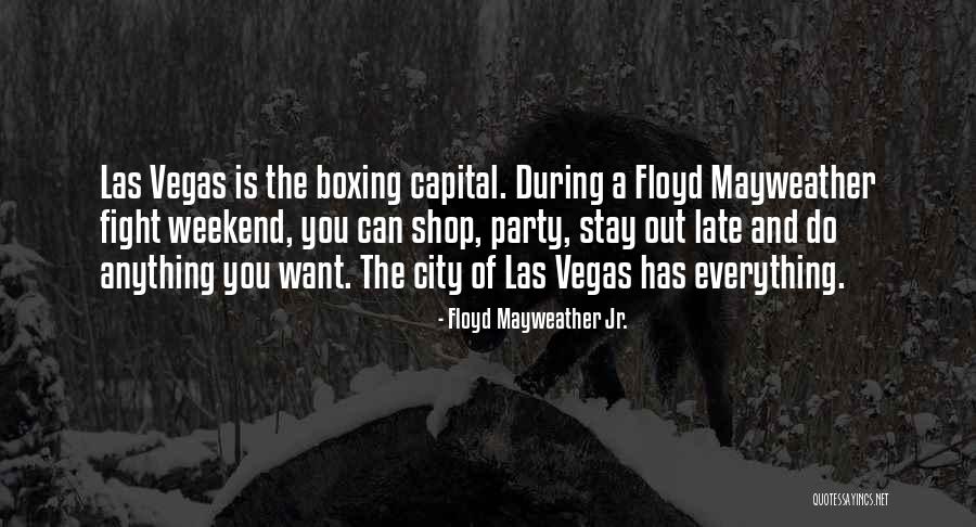 Party On The Weekend Quotes By Floyd Mayweather Jr.