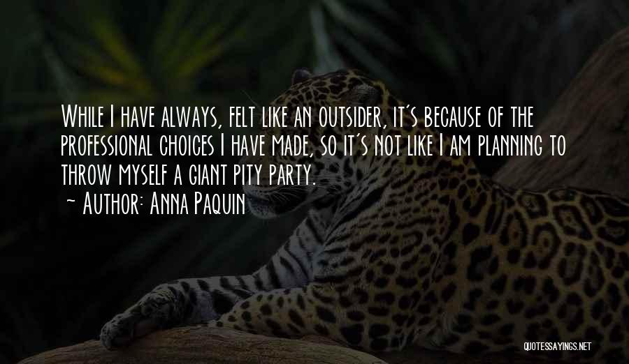 Party Planning Quotes By Anna Paquin
