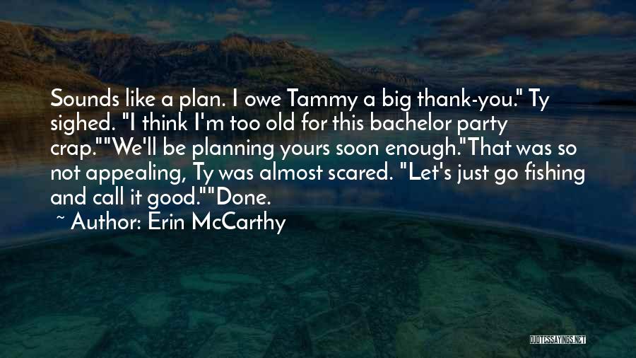 Party Planning Quotes By Erin McCarthy