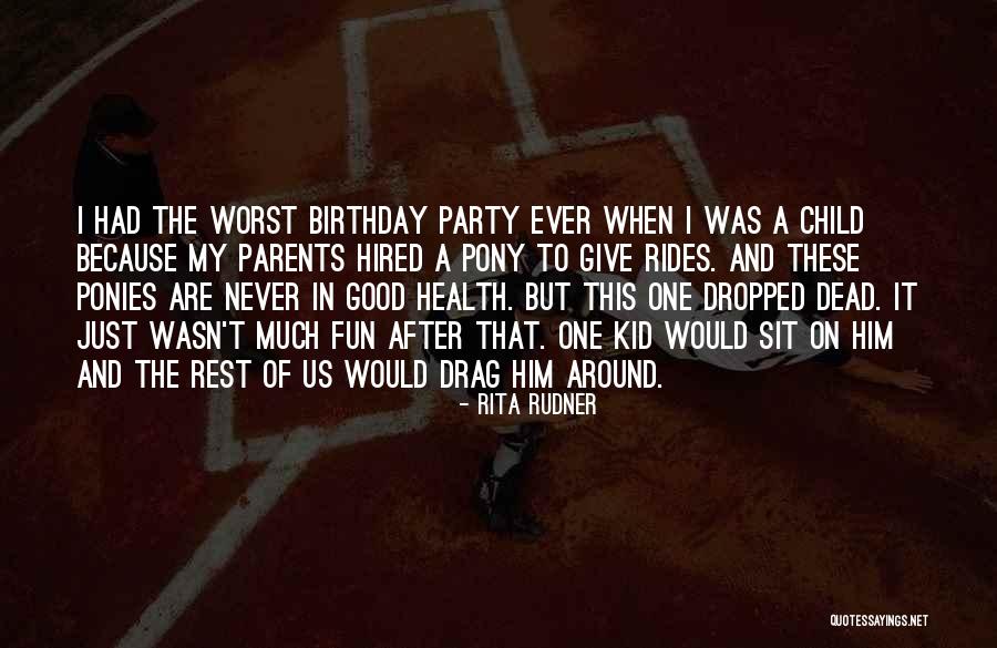Party Ponies Quotes By Rita Rudner Party Ponies Quotes By Rita Rudner