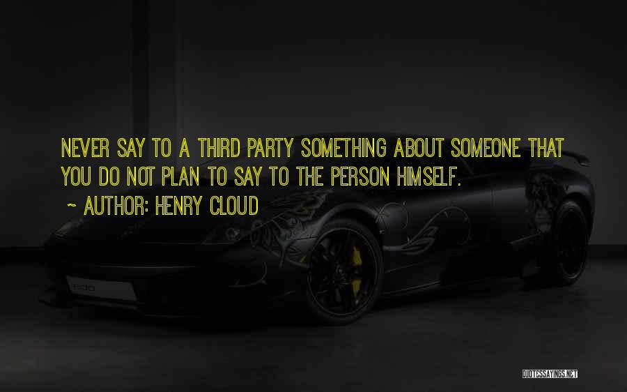 Party Quotes By Henry Cloud