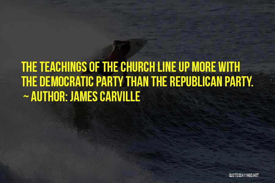 Party Quotes By James Carville