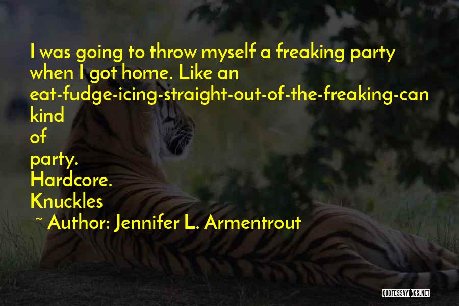 Party Quotes By Jennifer L. Armentrout