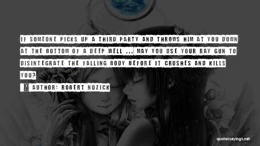 Party Quotes By Robert Nozick