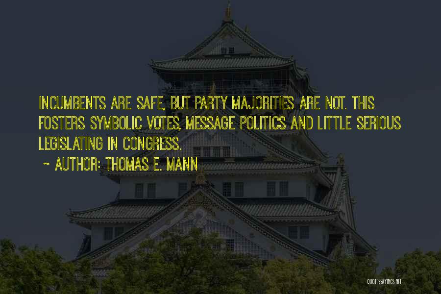 Party Safe Quotes By Thomas E. Mann