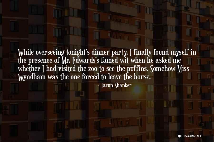 Party Tonight Quotes By Tarun Shanker Party Tonight Quotes By Tarun Shanker