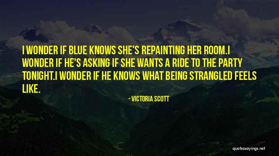 Party Tonight Quotes By Victoria Scott Party Tonight Quotes By Victoria Scott