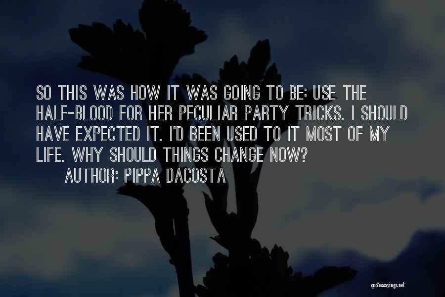 Party Tricks Quotes By Pippa DaCosta