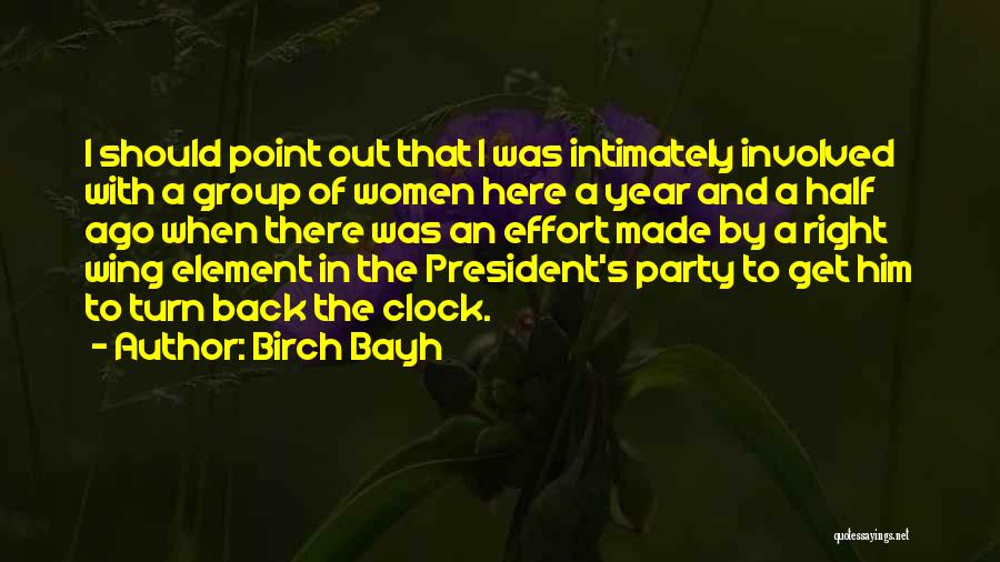 Party Turn Up Quotes By Birch Bayh