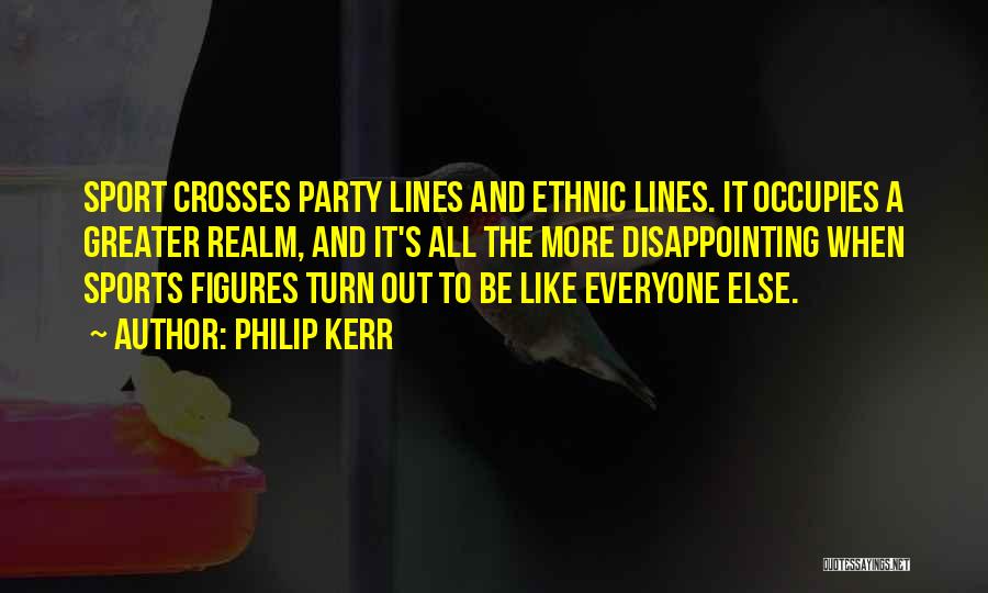 Party Turn Up Quotes By Philip Kerr