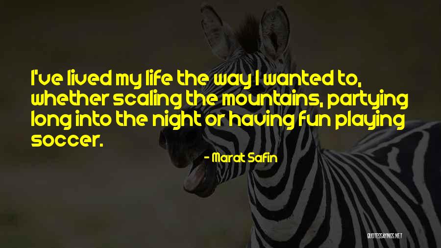 Partying And Having Fun Quotes By Marat Safin