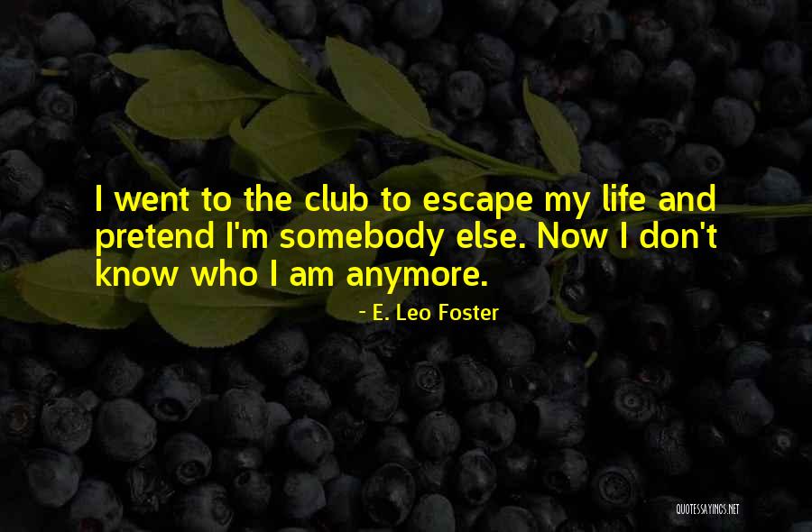 Partying And Life Quotes By E. Leo Foster