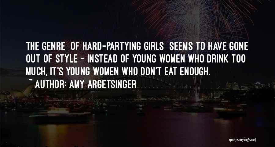 Partying Hard Quotes By Amy Argetsinger