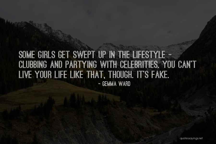 Partying Too Much Quotes By Gemma Ward Partying Too Much Quotes By Gemma Ward