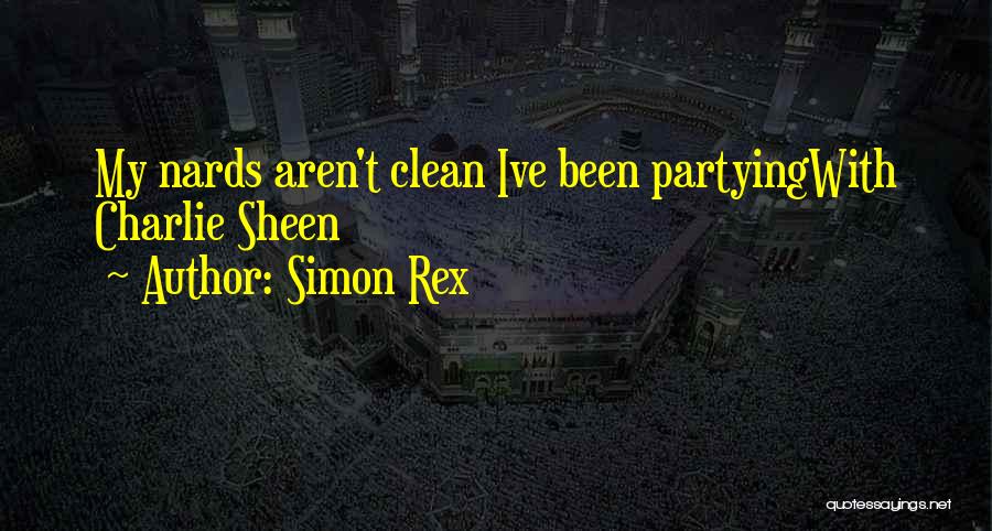 Partying Too Much Quotes By Simon Rex
