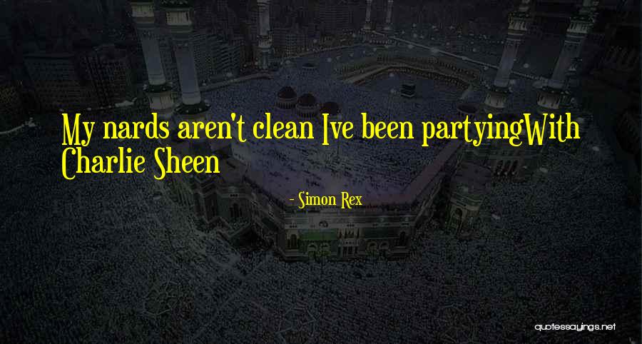 Partying Too Much Quotes By Simon Rex