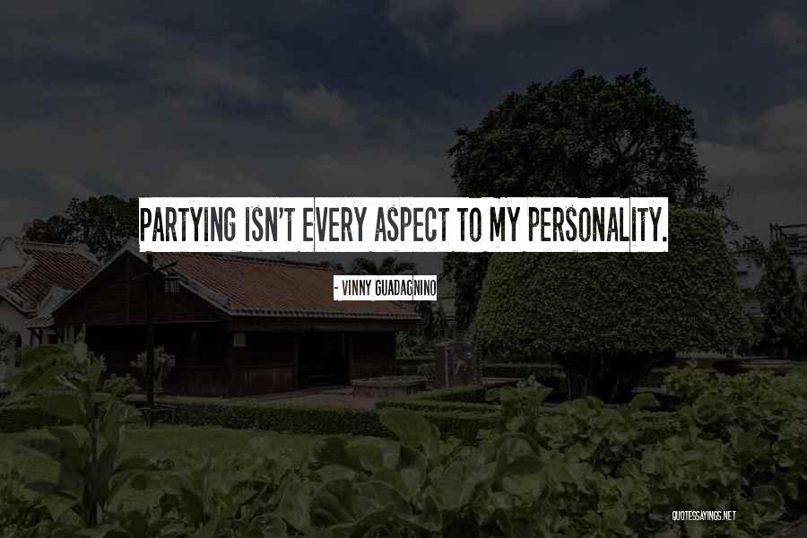 Partying Too Much Quotes By Vinny Guadagnino Partying Too Much Quotes By Vinny Guadagnino