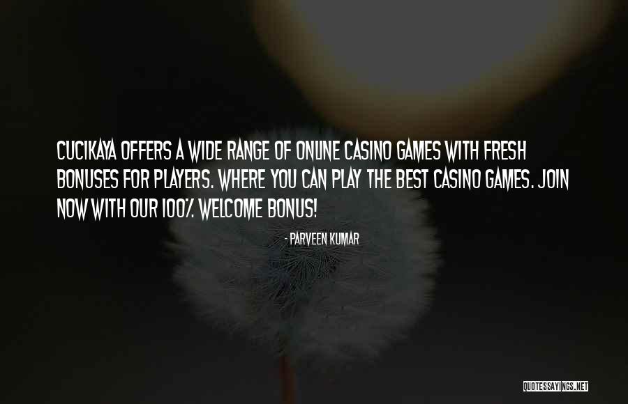 Parveen Kumar Quotes 1808424 Parveen Kumar Quotes 1808424