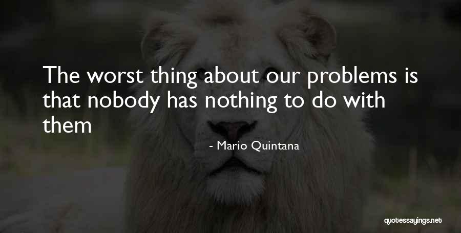 Parvesh Choudhary Quotes By Mario Quintana Parvesh Choudhary Quotes By Mario Quintana