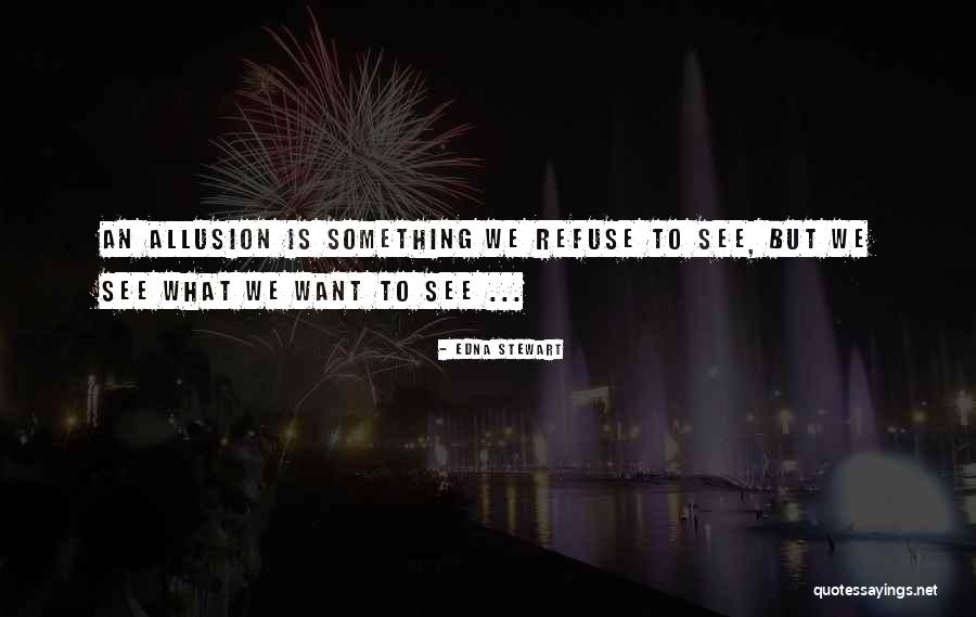 Parviainen Karen Quotes By Edna Stewart Parviainen Karen Quotes By Edna Stewart