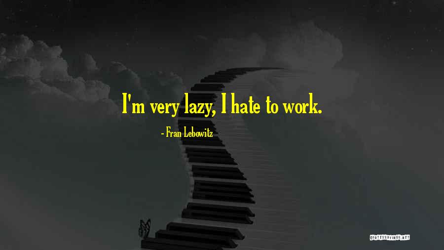 Parzialmente Nuvoloso Quotes By Fran Lebowitz