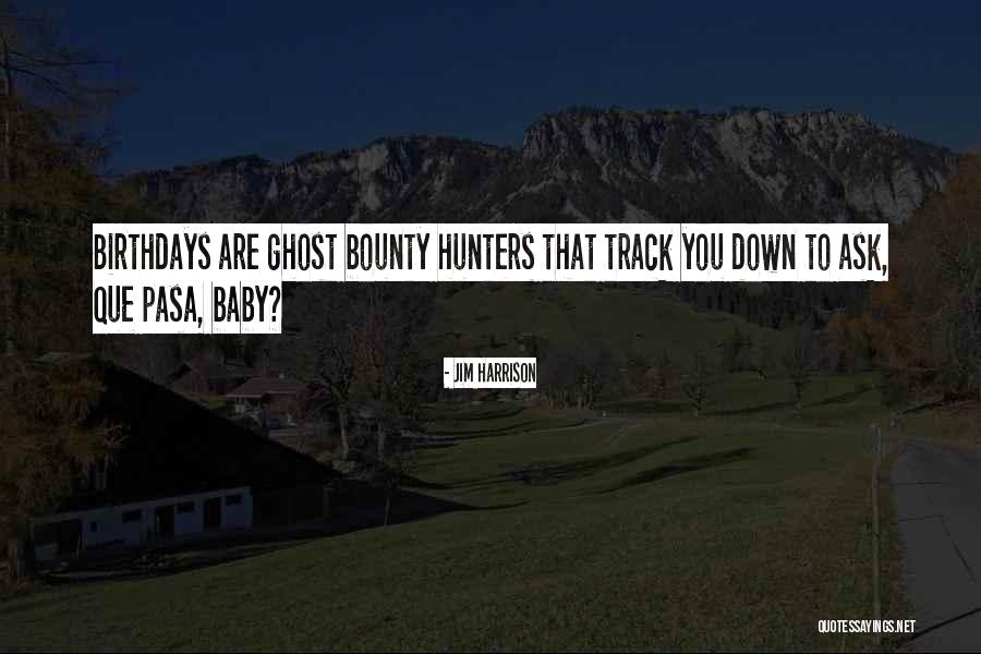 Pasa Quotes By Jim Harrison Pasa Quotes By Jim Harrison