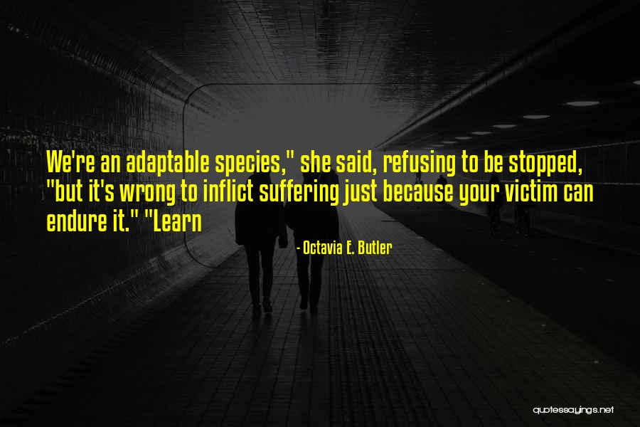Pasaka Be Galo Quotes By Octavia E. Butler Pasaka Be Galo Quotes By Octavia E. Butler