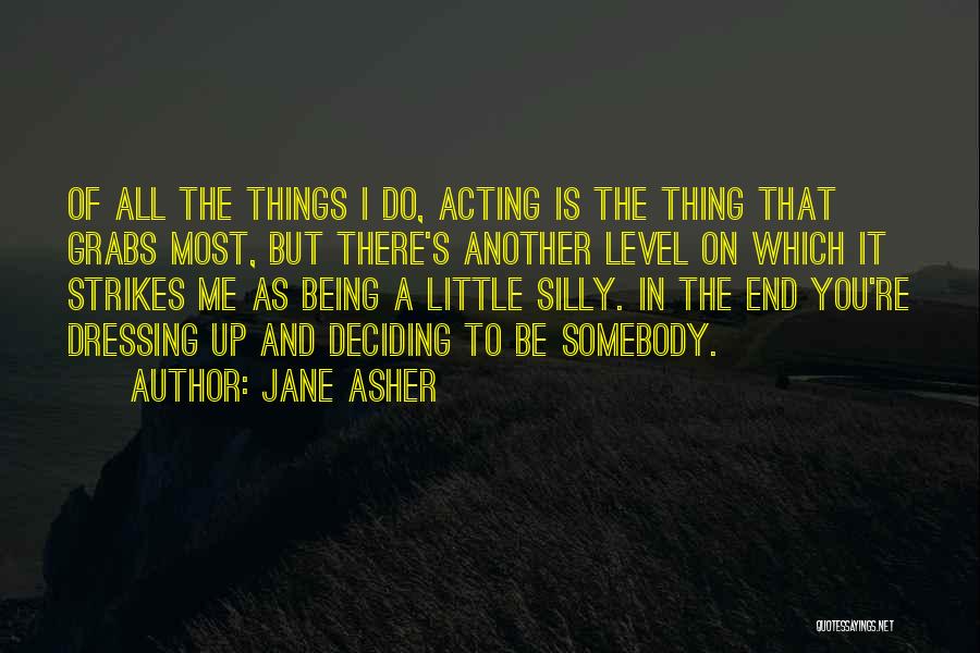 Pasakas Quotes By Jane Asher