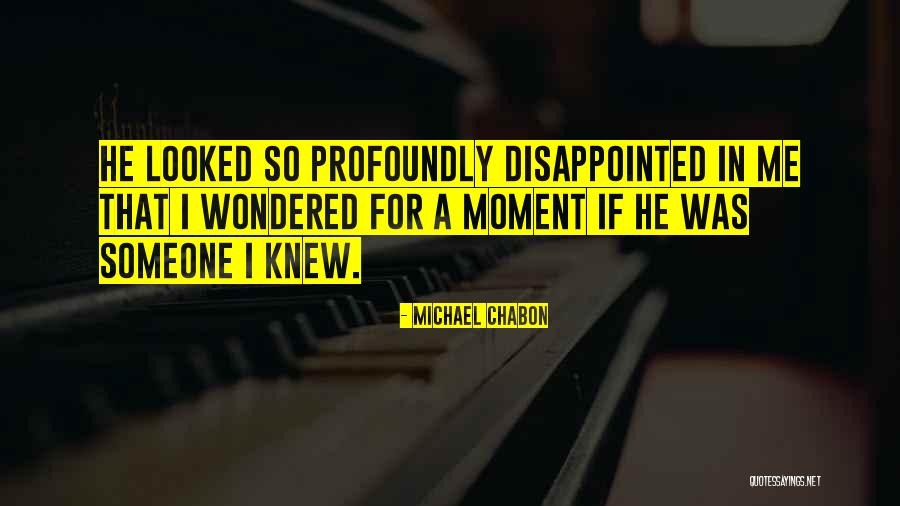 Pasakos Be Galo Quotes By Michael Chabon Pasakos Be Galo Quotes By Michael Chabon