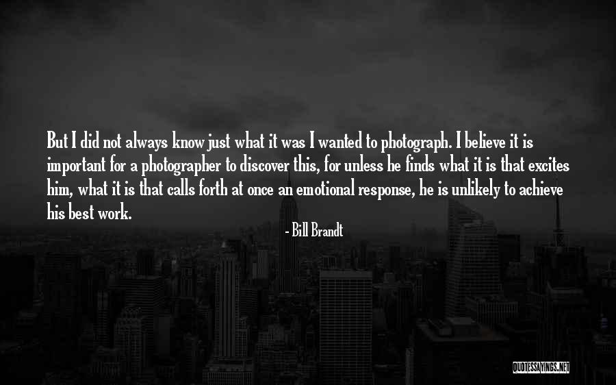 Pasamone Quotes By Bill Brandt Pasamone Quotes By Bill Brandt