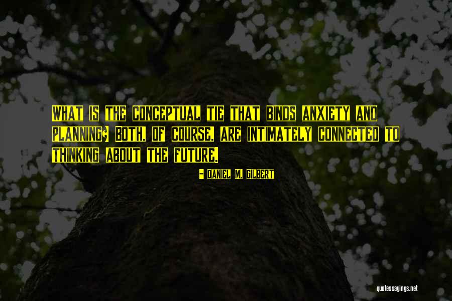 Pasanault Quotes By Daniel M. Gilbert Pasanault Quotes By Daniel M. Gilbert