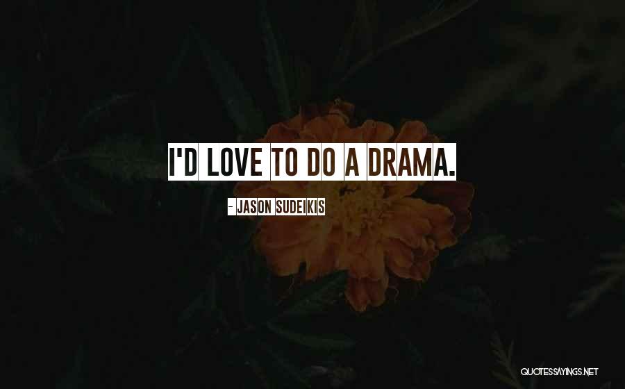 Pasandola Quotes By Jason Sudeikis Pasandola Quotes By Jason Sudeikis