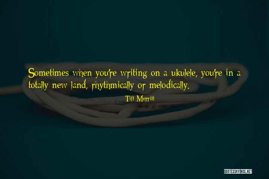 Pasaoas Quotes By Tift Merritt Pasaoas Quotes By Tift Merritt