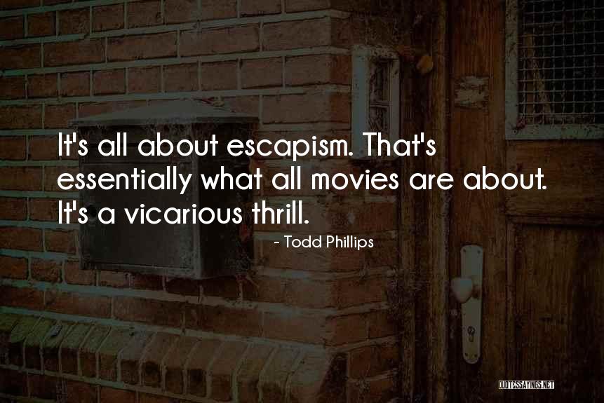 Pasaran Mas Quotes By Todd Phillips Pasaran Mas Quotes By Todd Phillips